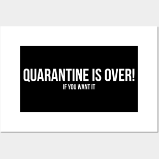 Quarantine is Over! T-Shirt - Hoodie & Mask Posters and Art